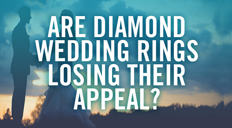 Are Diamond Wedding Rings Losing Their Appeal?