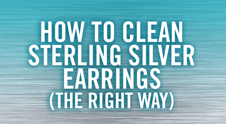 No Tarnish Here: How to Clean Sterling Silver Earrings