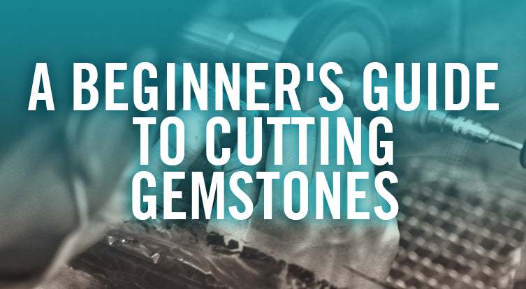 Learning To Cut Gemstones: A Beginner's Guide To Faceting