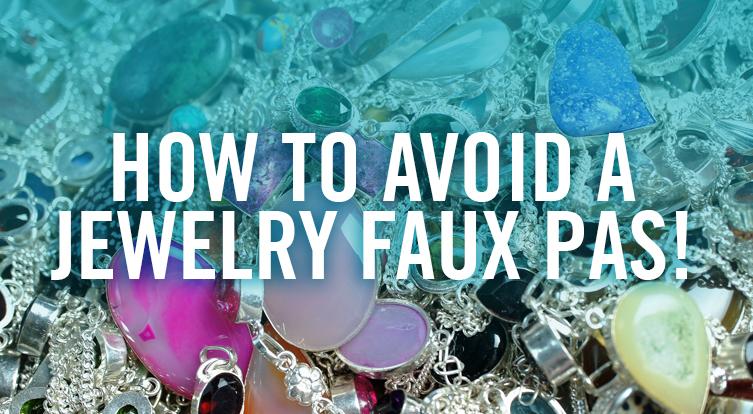 Avoid A Fashion Faux Pas! Know Your Jewelry Etiquette!